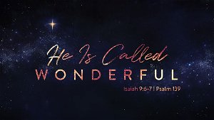 He is Called Wonderful