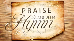 Praise Hymn Raise Him