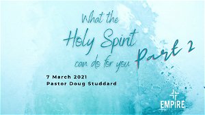 What the Holy Spirit can do for you part 2