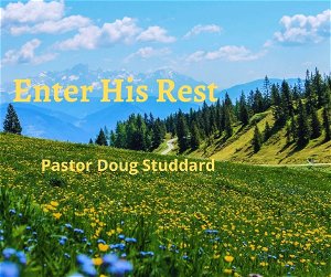 Enter His Rest