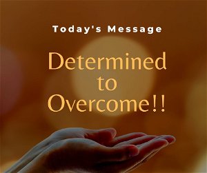 Determined to Overcome
