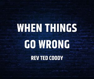 When Things go Wrong