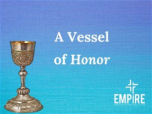 A Vessel of Honor