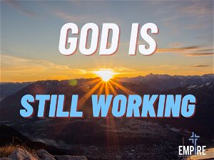 God is Still Working