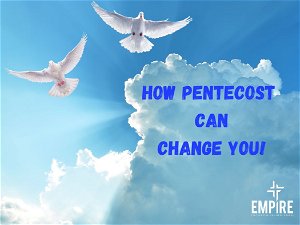 How Pentecost can Change You