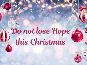 Do not lose Hope this Christmas